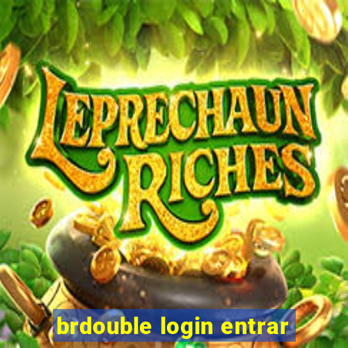 brdouble login entrar